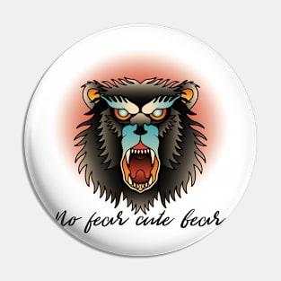 No fear cute Bear Pin