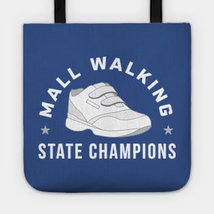 Funny Mall Walking State Champions Tote
