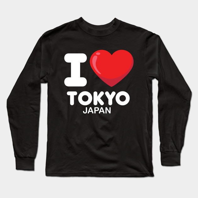 I Love Tokyo Japan Tokyo Long Sleeve T Shirt Teepublic
