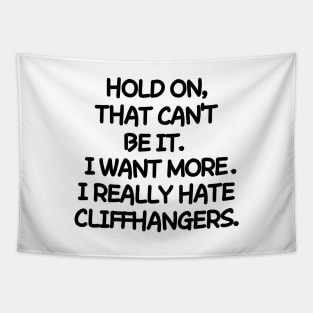 Please, no cliffhangers! Tapestry