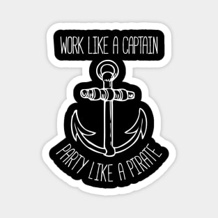 Work Like A Captain Party Like A Pirate Magnet