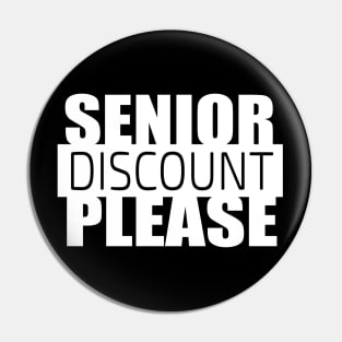 Senior Discount Please Pin