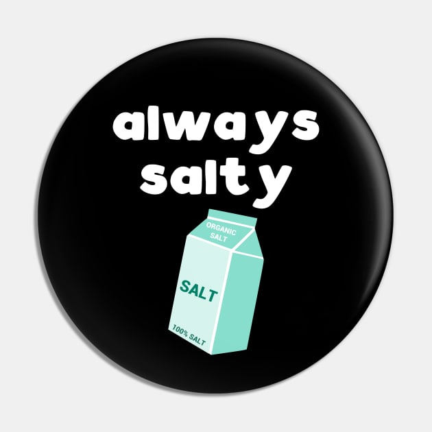 Always Salty Pin by kapotka