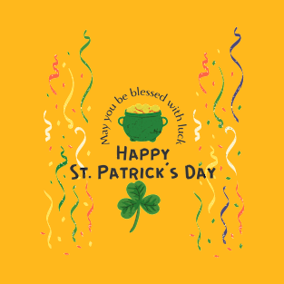 Happy St. Patrick's Day! T-Shirt