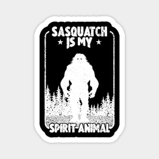 Sasquatch Is My Spirit Animal Magnet