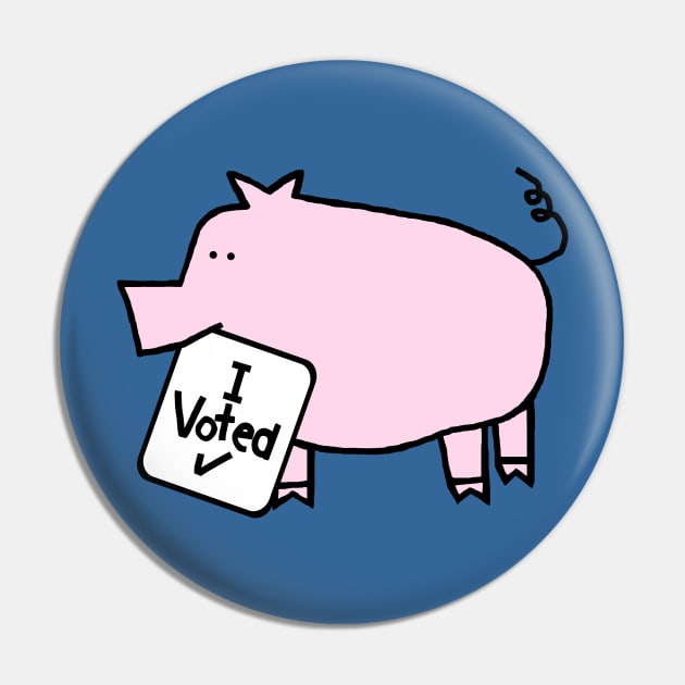 Cute Pig says she Voted Pin by ellenhenryart