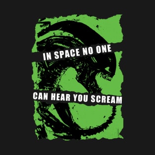 In Space No One Can Hear You Scream T-Shirt