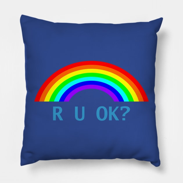 R U OK Rainbow Pillow by ellenhenryart