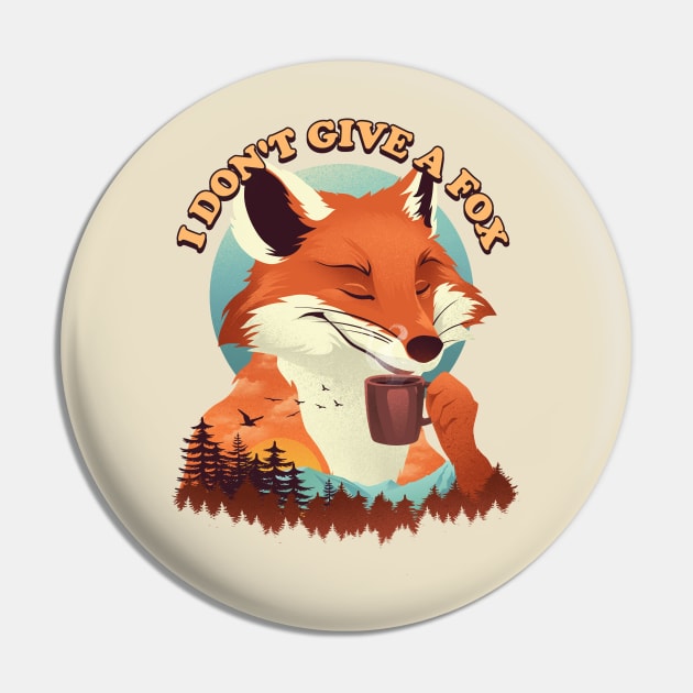 Drink Coffee and Don't Give a Fox Pin by DANDINGEROZZ