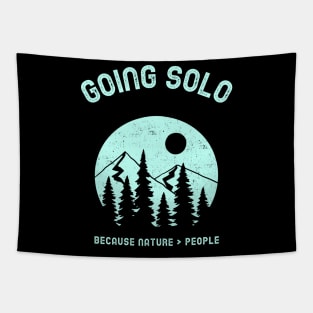 Going Solo Hiking Because Nature Is Better Than People Tapestry
