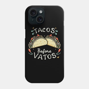 Tacos before vatos Phone Case