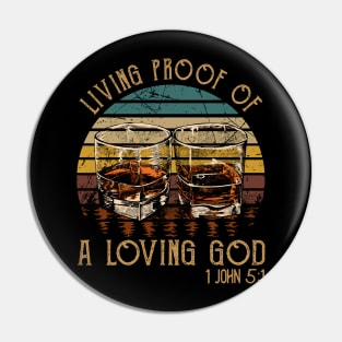 Living Proof Of A Loving God Whisky Mug Pin