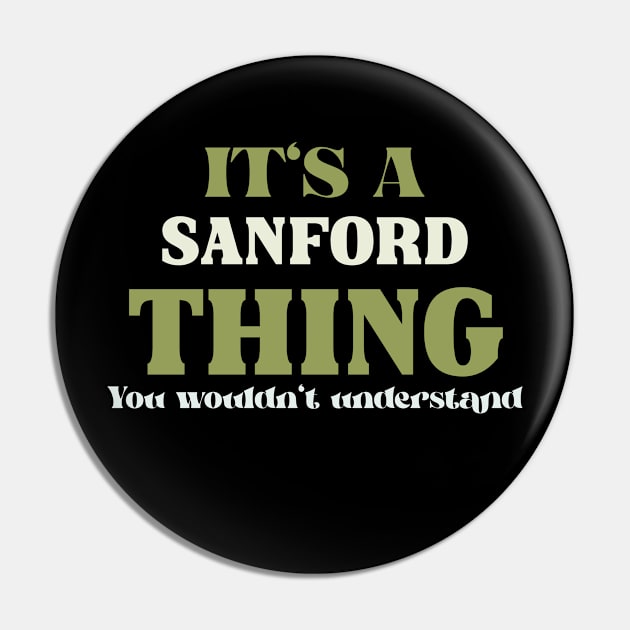 It's a Sanford Thing You Wouldn't Understand Pin by Insert Name Here