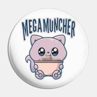 Mega muncher Pin