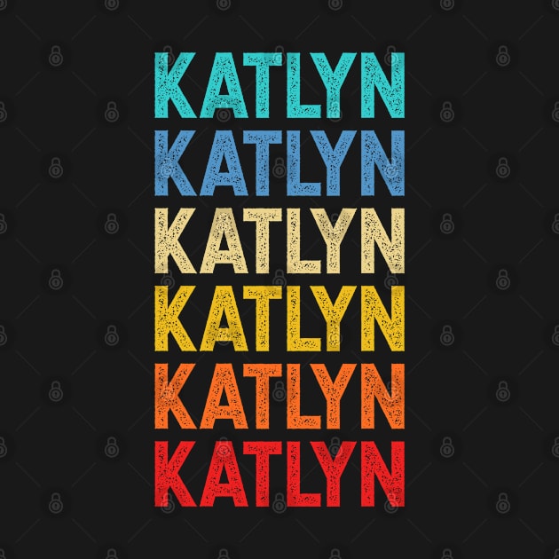 Katlyn Name Vintage Retro Custom Gift Named Katlyn by CoolDesignsDz