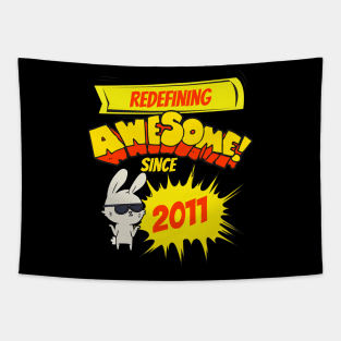 Redefining Awesome Since 2011 Kids Birth Year Tapestry