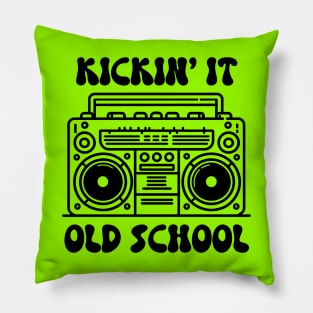 Kickin' It Old School Pillow