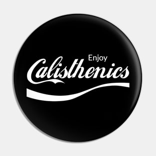 ENJOY CALISTHENICS - Shirts And Gifts Pin