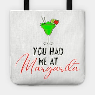 You Had Me At Margarita Tote