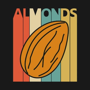 Funny Almonds Lover gift T-Shirt