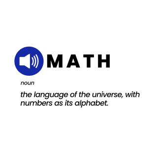 Math: The Language of the Universe T-Shirt