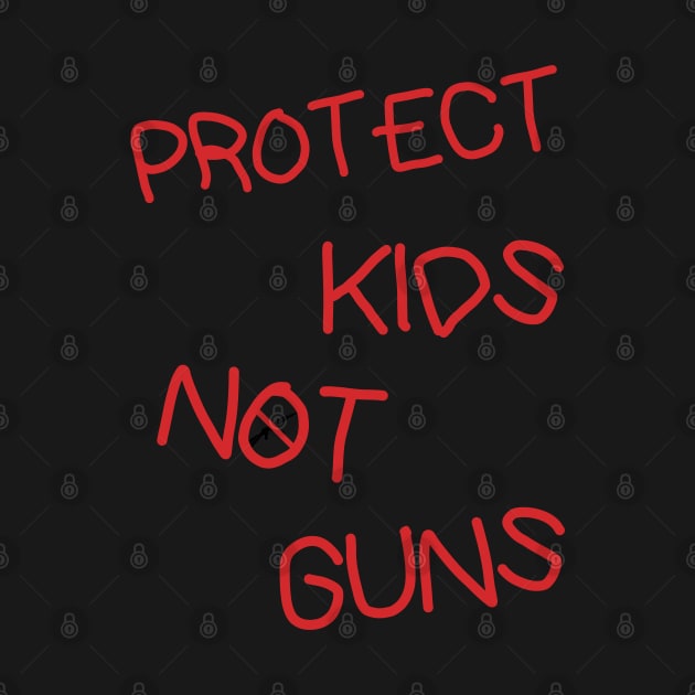 Protect Kids Not Guns by iconicole