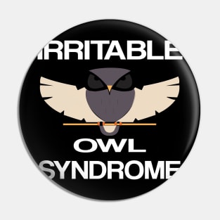 Irritable Owl Syndrome - Introvert - Funny Owl Pun Pin