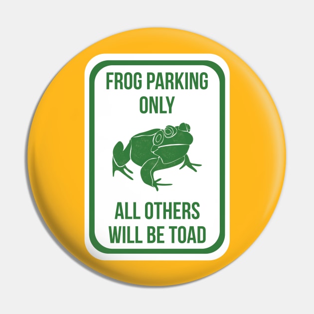 Frog Parking Only Pin by Alissa Carin