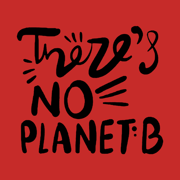 There Is No Planet B Funny Camping gift by Trendy_Designs