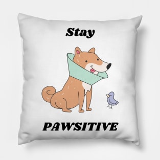 Dog Lover Stay Pawsitive Pillow