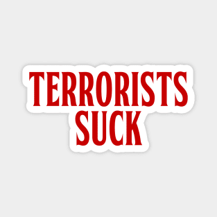 TERRORISTS SUCK Magnet