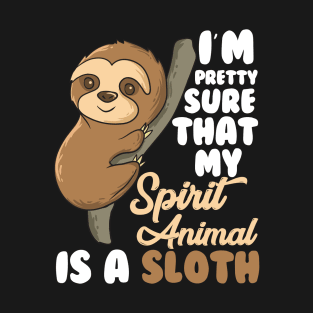 Funny Sloths Spirit Animal Is A Sloth T-Shirt