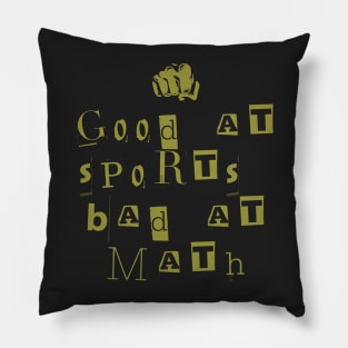 good at sports bad at math Pillow