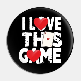 I Love This Game Poker Hearts Gambling Card Player Pin