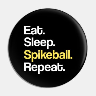 Spikeball - Eat Sleep Spikeball Repeat Pin