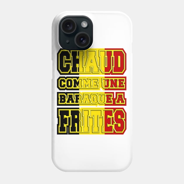 Chaud comme une baraque a frites Phone Case by Extracom