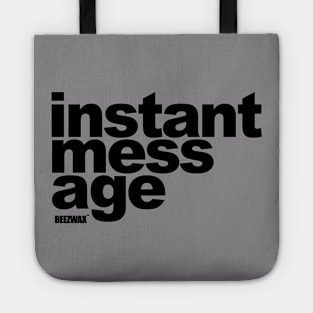 Instant Messag by BraeonArt Tote