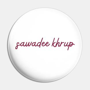 sawadee khrup - maroon red Pin