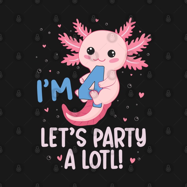 Funny 4th Birthday I'm 4 Years Old lets party Axolotl by Msafi