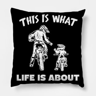 Dad and son ride motobike This is what life is about Pillow