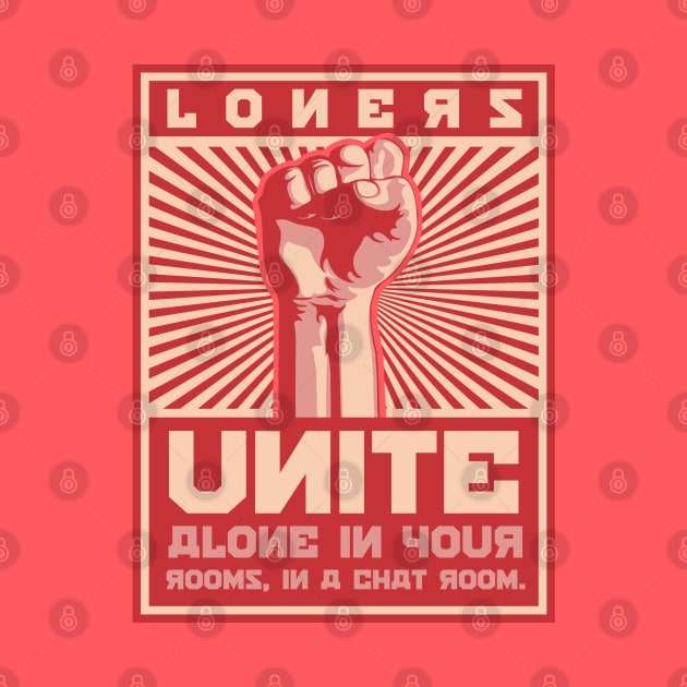 Loners Unite, alone in your rooms in a chat room. by Alema Art