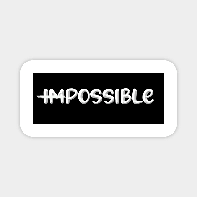 nothing is impossible Magnet by cloudart2868