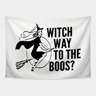 Witch Way to the Boos - Funny Halloween Saying Tapestry