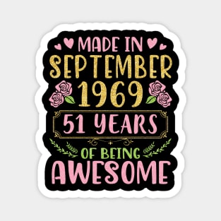 Made In September 1969 Happy Birthday To Me You Mom Sister Daughter 51 Years Of Being Awesome Magnet