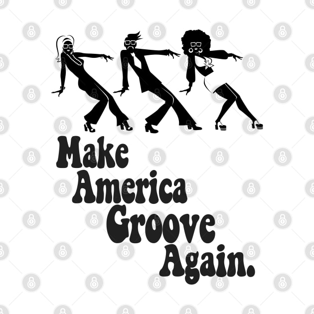 Make America Groove Again T Shirt 1970s Disco Dancers by VogueTime