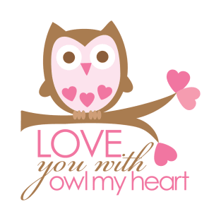 Love You With OWL My Heart T-Shirt