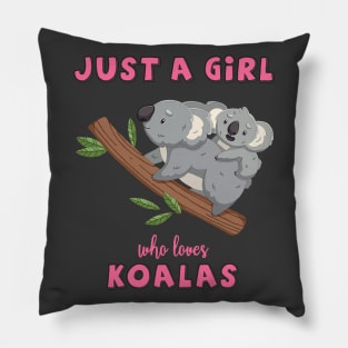 Just A Girl Who Loves Koalas Pillow