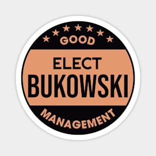 Elect Bukowski // Good Management Retro Design Magnet