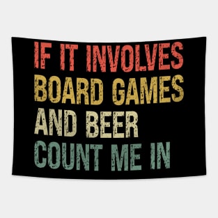 If It Involves Board Games And Beer Count Me In Game Night Tapestry