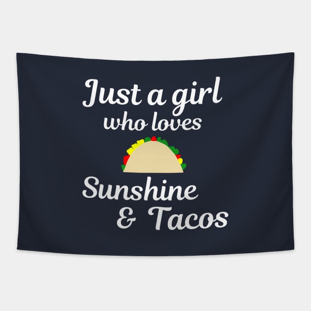 Just a girl who loves sunshine and tacos Tapestry by Bliss Shirts